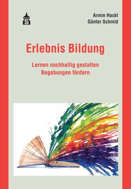 Erlebnis Bildung – Lernen nachhaltig gestalten|Begabungen fördern